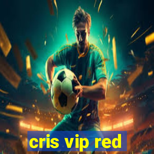 cris vip red